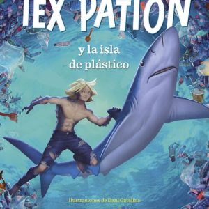 TEX PATTON Y LA ISLA DE PLASTICO