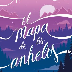EL MAPA DE LOS ANHELOS