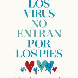 LOS VIRUS NO ENTRAN POR LOS PIES