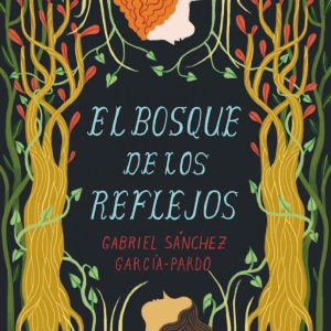 EL BOSQUE DE LOS REFLEJOS