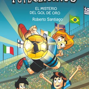 LOS FUTBOLISIMOS 25 EL MISTERIO DEL GOL DE ORO