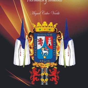 LA CIUDAD DE BADAJOZ Y SU SEMANA SANTA,