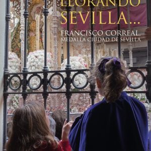 COMO SIGUE LLORANDO SEVILLA