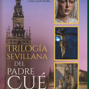 TRILOGIA SEVILLANA DEL PADRE CUE