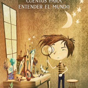 CUENTOS PARA ENTENDER EL MUNDO 1