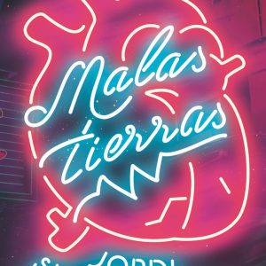 MALAS TIERRAS