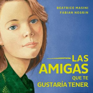 LAS AMIGAS QUE TE GUSTARIA TENER