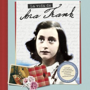 LA VIDA DE ANA FRANK