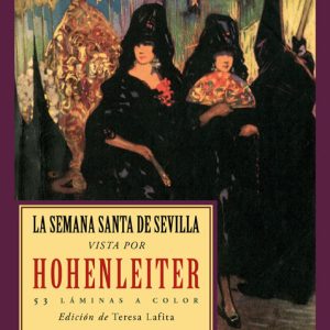 SEMANA SANTA VISTA POR HOHENLEITER,LA