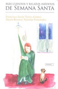 MAS CUENTOS Y RELATOS INEDITOS DE SEMANA SANTA