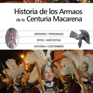 HISTORIA DE LOS ARMAOS DE LA CENTURIA MACAREN