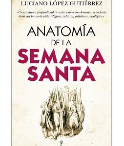 ANATOMIA DE LA SEMANA SANTA