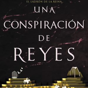 UNA CONSPIRACION DE REYES