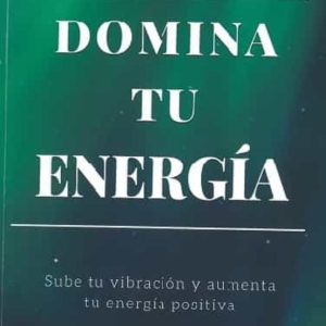 DOMINA TU ENERGIA
