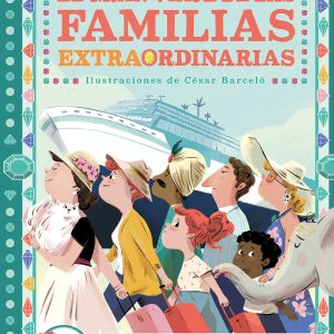 GRAN VIAJE DE LAS FAMILIAS EXTRAORDINARIAS,EL