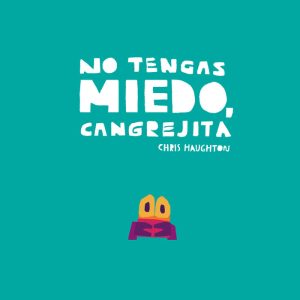 NO TENGAS MIEDO CANGREJITA LIBRO DE CARTON