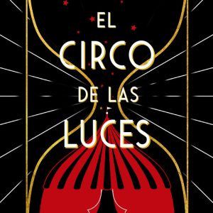 EL CIRCO DE LAS LUCES