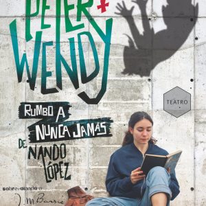PETER Y WENDY RUMBO A NUNCA JAMAS