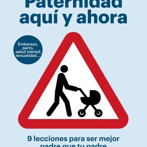 PATERNIDAD AQUI Y AHORA
