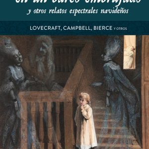 NOCHEBUENA EN UN BARCO EMBRUJADO Y OTROS RELATOS ESPECTRALE