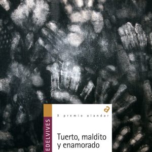 TUERTO MALDITO Y ENAMORADO P,ALANDAR JUVENIL 2010