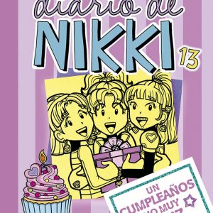 DIARIO DE NIKKI 13 UN CUMPLEA?OS NO MUY FELIZ