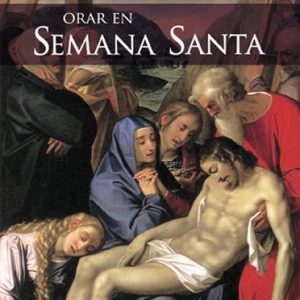 ORAR EN SEMANA SANTA