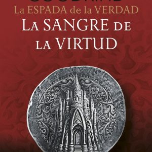 LA ESPADA DE LA VERDAD NUM 03/17 LA SANGRE DE LA VIRTUD