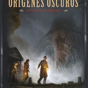 ORIGENES OSCUROS ANTOLOGIA 2