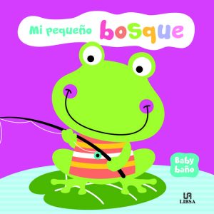 MI PEQUE?O BOSQUE LIBRO BA?O