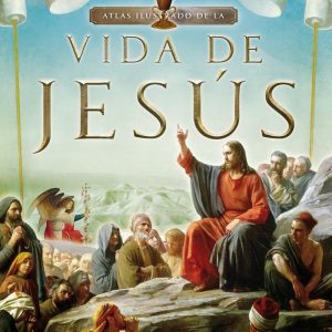 ATLAS ILUSTRADO DE LA VIDA DE JESUS