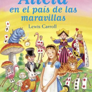 ALICIA EN EL PAIS DE LAS MARAVILLAS LEER CON
