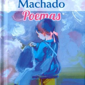 ANTONIO MACHADO POEMAS