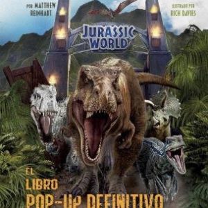 JURASSIC WORLD EL LIBRO POP UP DEFINITIVO