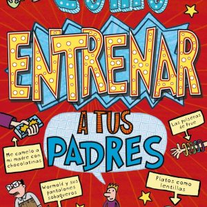 COMO ENTRENAR A TUS PADRES