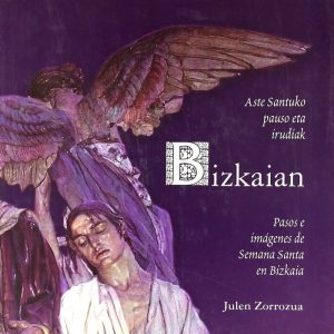 BIZKAIAN PASOS E IMAGENES DE SEMANA SANTA