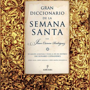 GRAN DICCIONARIO DE LA SEMANA SANTA