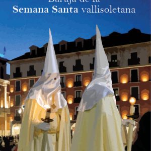 BARAJA DE LA SEMANA SANTA VALLISOLETANA