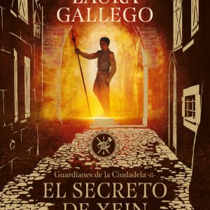 GUARDIANES DE LA CIUDADELA II SECRETO DE XEIN,EL