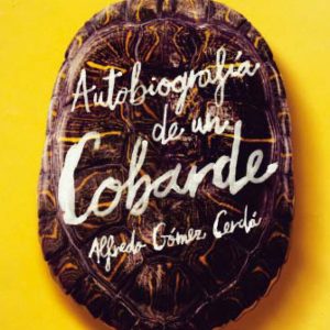 AUTOBIOGRAFIA DE UN COBARDE