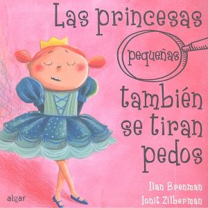 PRINCESAS PEQUE?AS TAMBIEN SE TIRAN PEDOS,LAS