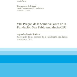 VIII PREGON DE LA SEMANA SANTA DE LA FUNDACION SAN PABLO CEU