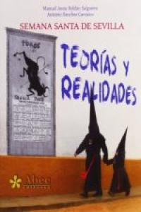 SEMANA SANTA DE SEVILLA TEORIAS Y REALIDADES
