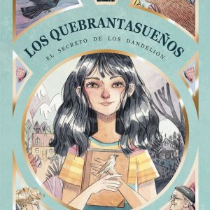 QUEBRANTASUE?OS EL EL SECRETO DE LOS DANDELION