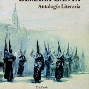 SEMANA SANTA ANTOLOGIA LITERARIA