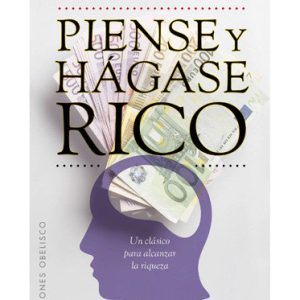 PIENSE Y HAGASE RICO