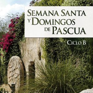 SEMANA SANTA Y DOMINGOS DE PASCUA CICLO B