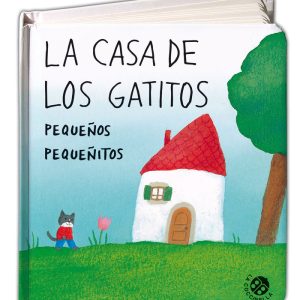 CASA DE LOS GATITOS PEQUE?OS PEQUE?ITOS,LA