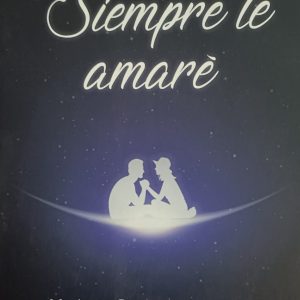 SIEMPRE TE AMARE