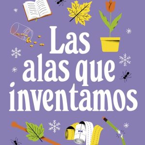 LAS ALAS QUE INVENTAMOS